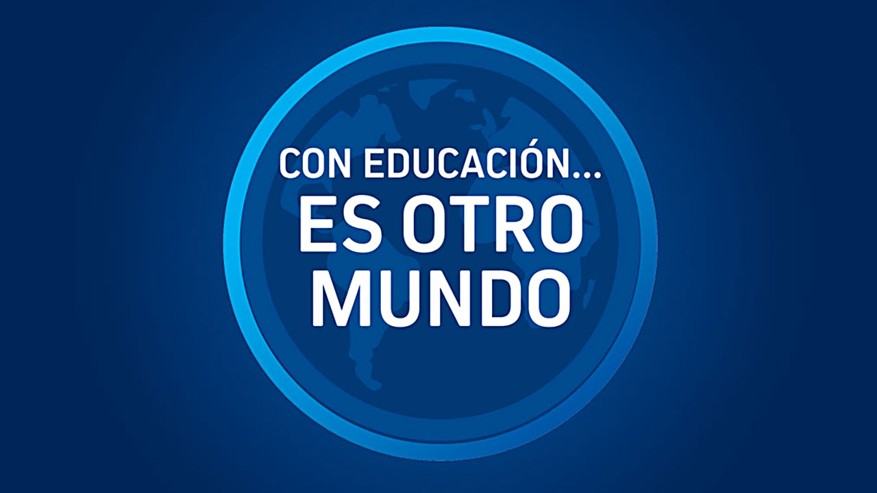 Con Educación es Otro Mundo